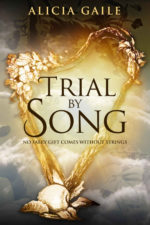 Trial by Song by Alicia Gaile