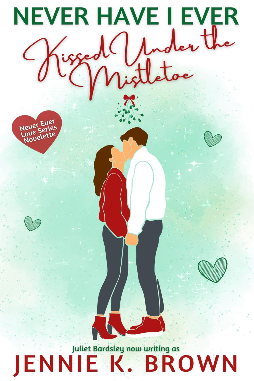Never Have I Ever Kissed Under the Mistletoe by Jennie K. Brown