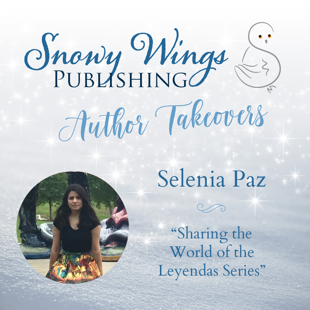 "Sharing the World of the Leyendas Series" by Selenia Paz